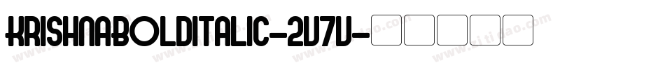 KrishnaBoldItalic-2V7v字体转换