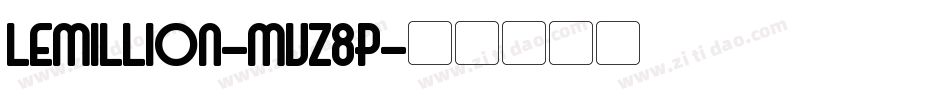 Lemillion-MVZ8P字体转换
