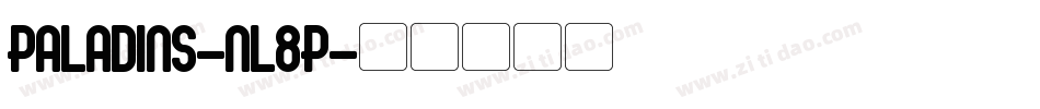 Paladins-nl8P字体转换 Paladins-nl8P字体转换