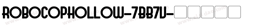 RobocopHollow-7BB7V字体转换