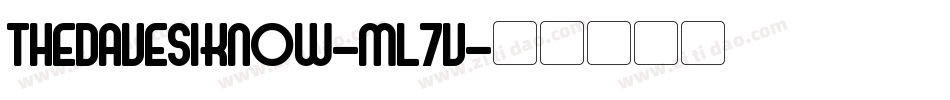 TheDavesIKnow-ml7v字体转换