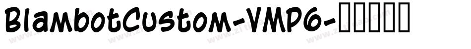 BlambotCustom-VMP6字体转换