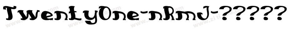TwentyOne-nRmJ字体转换