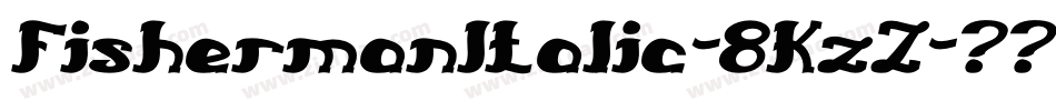 FishermanItalic-8KzZ字体转换