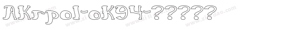 AKrpol-oK94字体转换