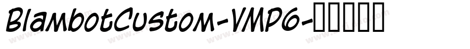 BlambotCustom-VMP6字体转换