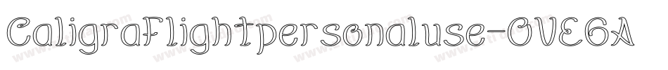 Caligraflightpersonaluse-OVE6A字体转换