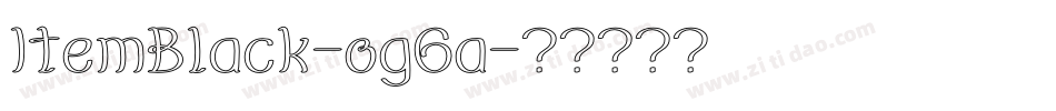 ItemBlack-og6a字体转换