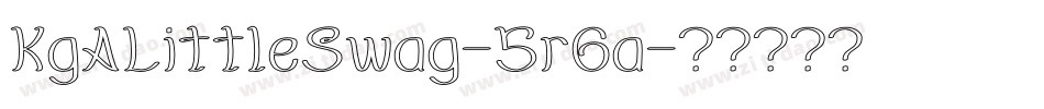 KgALittleSwag-5r6a字体转换 KgALittleSwag-5r6a字体转换