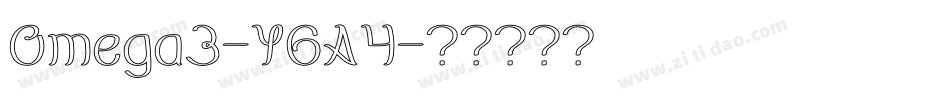 Omega3-Y6A4字体转换