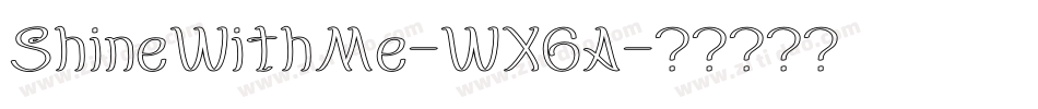 ShineWithMe-WX6A字体转换