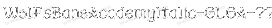 WolfsBaneAcademyItalic-GL6A字体转换