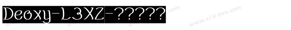 Deoxy-L3XZ字体转换