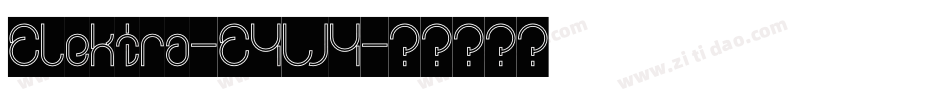 Elektra-E4W4字体转换