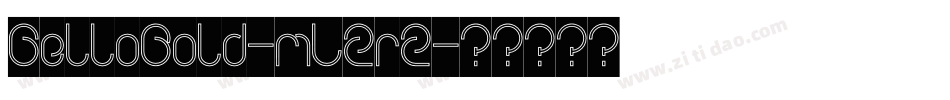 GelloBold-mL2r2字体转换