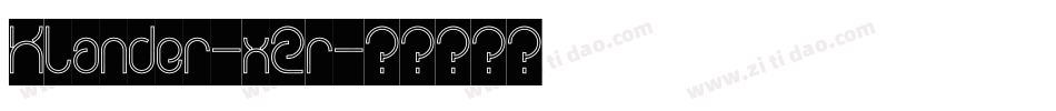 Klander-x2r字体转换 Klander-x2r字体转换