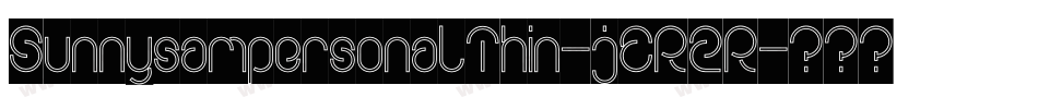 SunnysampersonalThin-jER2R字体转换