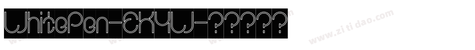 WhitePen-EK4W字体转换
