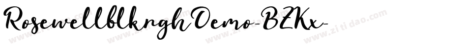 RosewellblkrghDemo-BZKx字体转换 RosewellblkrghDemo-BZKx字体转换