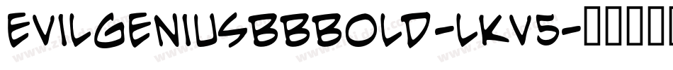 EvilgeniusbbBold-lKV5字体转换