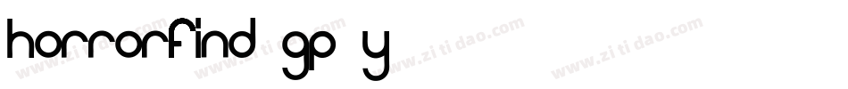 Horrorfind-gp0Y字体转换 Horrorfind-gp0Y字体转换