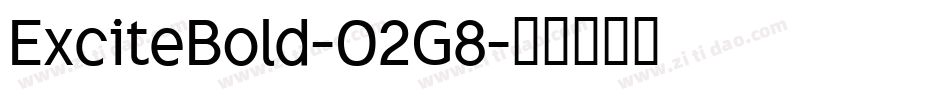 ExciteBold-O2G8字体转换