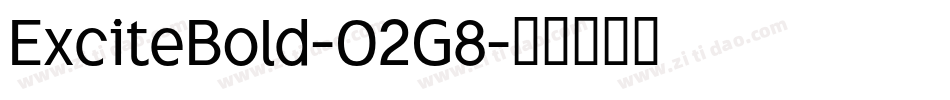ExciteBold-O2G8字体转换