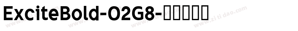 ExciteBold-O2G8字体转换