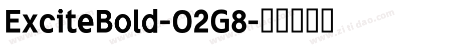 ExciteBold-O2G8字体转换