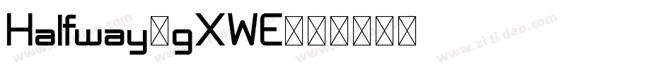 Halfway-gXWE字体转换