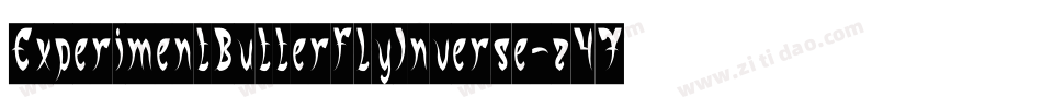 ExperimentButterflyInverse-z47G字体转换 ExperimentButterflyInverse-z47G字体转换