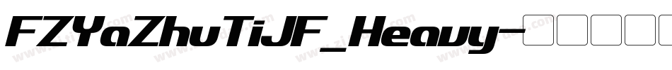 FZYaZhuTiJF_Heavy字体转换