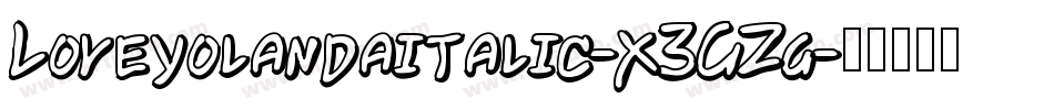 Loveyolandaitalic-X3GZg字体转换