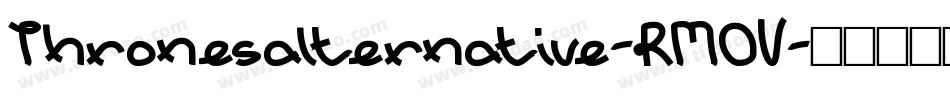 Thronesalternative-RM0V字体转换 Thronesalternative-RM0V字体转换