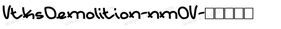 VtksDemolition-nm0V字体转换 VtksDemolition-nm0V字体转换