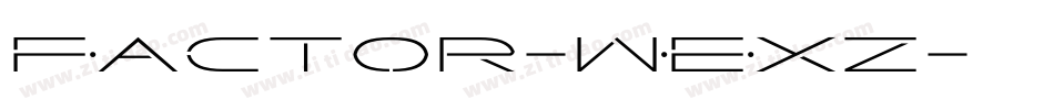 Factor-WExz字体转换