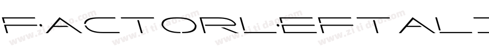 FactorLeftalic-J7LE字体转换