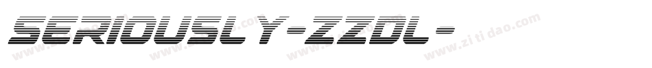Seriously-ZZDl字体转换 Seriously-ZZDl字体转换