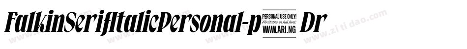 FalkinSerifItalicPersonal-p6Dr字体转换 FalkinSerifItalicPersonal-p6Dr字体转换