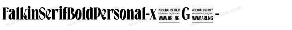 FalkinSerifBoldPersonal-x5G5字体转换