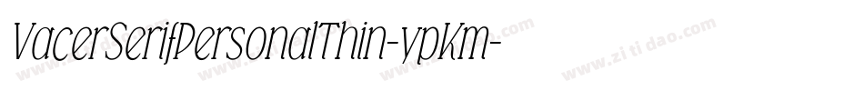 VacerSerifPersonalThin-ypKm字体转换