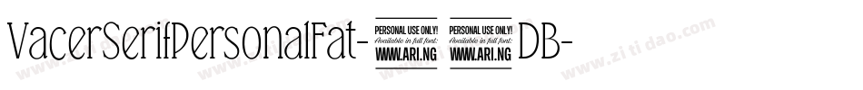 VacerSerifPersonalFat-56DB字体转换
