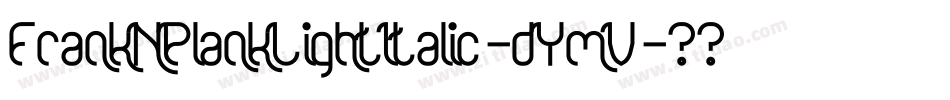 FrankNPlankLightItalic-dYmV字体转换