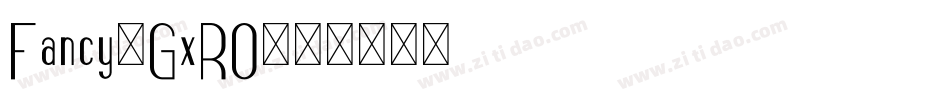 Fancy-GxRO字体转换