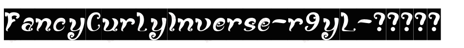 FancyCurlyInverse-r9yL字体转换