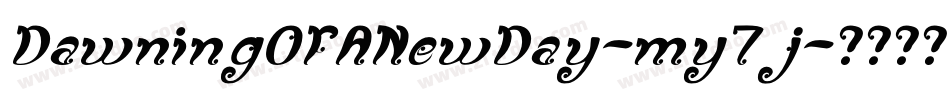 DawningOfANewDay-my7j字体转换