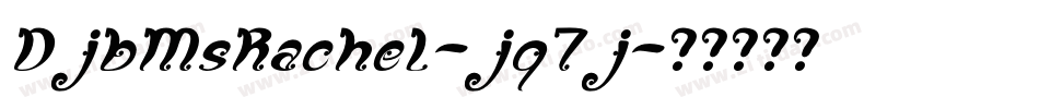 DjbMsRachel-jq7j字体转换