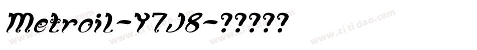 Metroil-Y7J8字体转换 Metroil-Y7J8字体转换