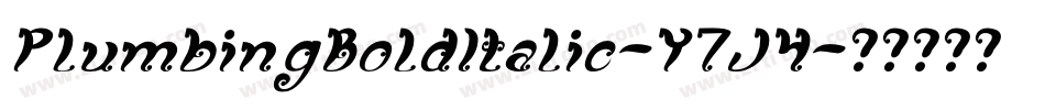 PlumbingBoldItalic-Y7J4字体转换