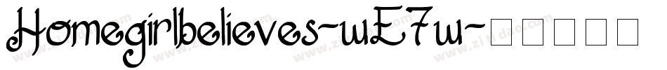 Homegirlbelieves-wE7w字体转换